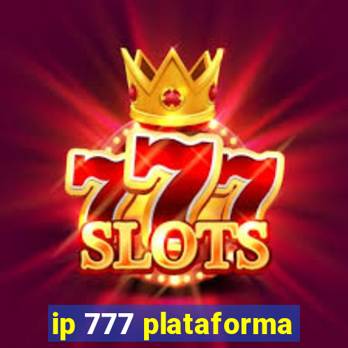 ip 777 plataforma